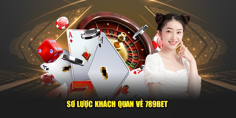 Sơ lược khách quan về 789Bet 