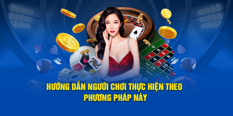 Hướng dẫn người chơi thực hiện theo phương pháp này