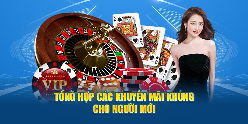 Tổng hợp các khuyến mãi khủng cho người mới