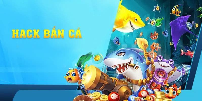 Ưu điểm khi sử dụng tool hack game bắn cá